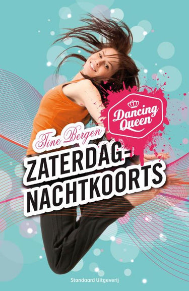 Dancing queen: zaterdagnachtkoorts. 10+
