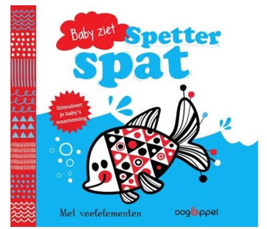 Baby ziet: spetter spat. 0+