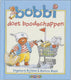 Bobbi 1: bobbi doet boodschappen. 2+