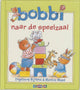Bobbi 4: bobbi naar de speelzaal. 2+
