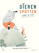 Prentenboek: dieren spotten doe je zo!