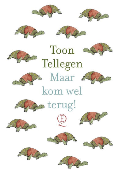 Toon tellegen: maar kom wel terug! cadea
