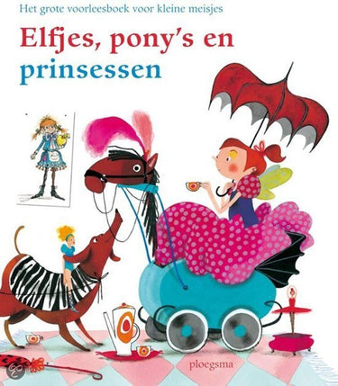 Elfjes, pony's en prinsessen. 3+