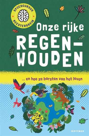 Onze rijke regenwouden 8+