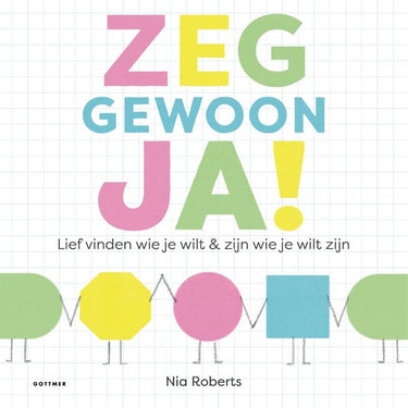 Zeg gewoon ja. prentenboek. 4+