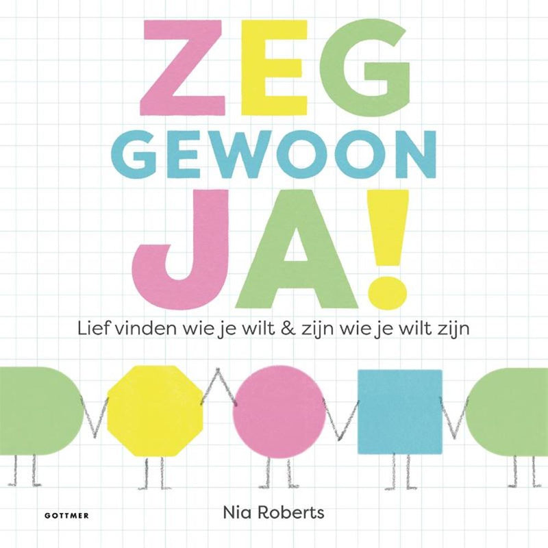 Load image into Gallery viewer, Zeg gewoon ja. prentenboek. 4+

