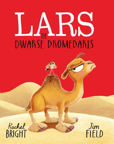 Gottmer uitgevers groep lars de dwarse dromedaris. 3+