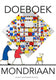 Doeboek mondriaan. 8+ pb.