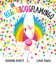 Prentenboek: de regenboogflamingo. 3+