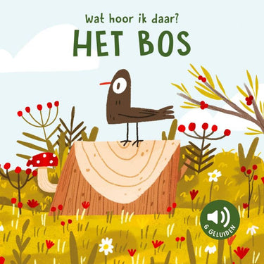 Het bos - wat hoor ik daar? 0+
