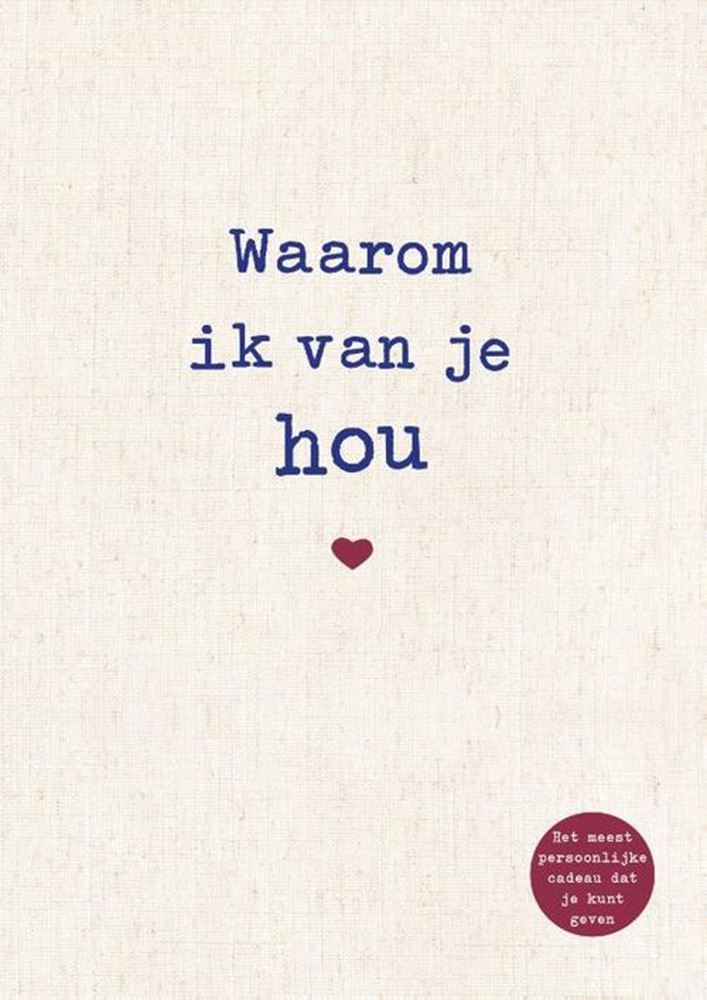 Load image into Gallery viewer, Waarom ik van je hou.
