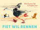 Prentenboek 2011: fiet wil rennen. 4+