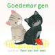 Goedemorgen. kartonboek. 1+