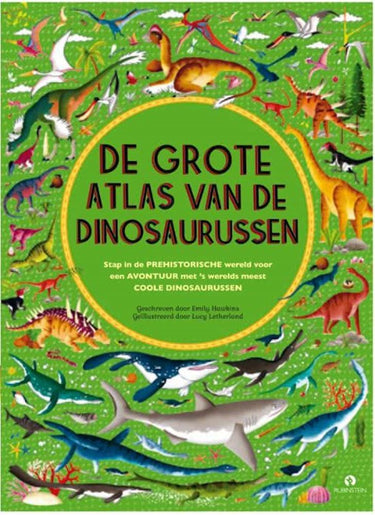 De grote atlas van de dinosaurussen. 6+