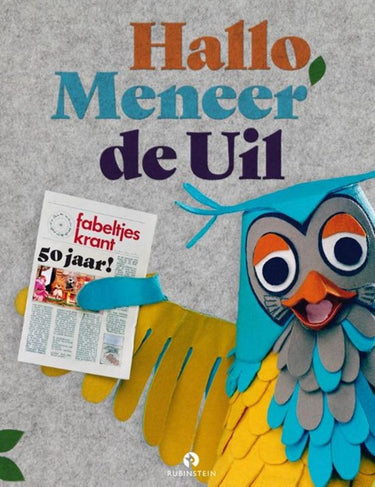Hallo, meneer de uil. 50 jaar fabeltjesk