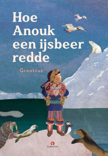 Hoe anouk een ijsbeer redde. 3+