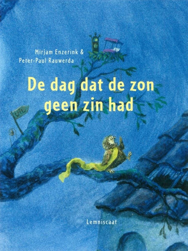 De dag dat de zon geen zin had. 3+