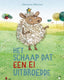 Het schaap dat een ei uitbroedde. 4+
