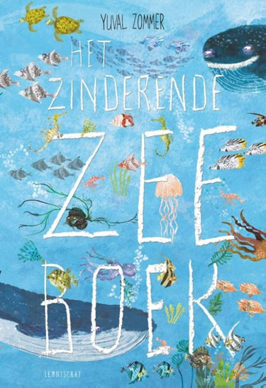 Het zinderende zeeboek. 6+