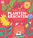 Plantenkrachten. 8+