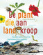 De plant die aan land kroop 9+