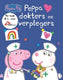 Peppa pig. dokters en verplegers. 3+