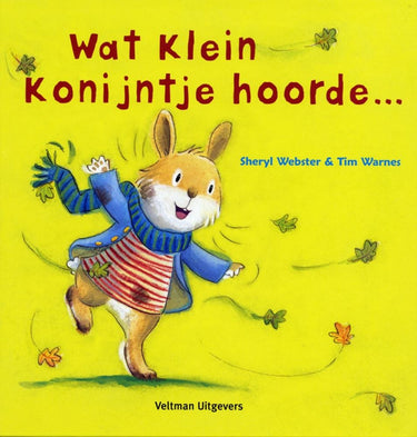 Wat klein konijntje hoorde... 3+