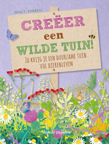 Creëer een wilde tuin.