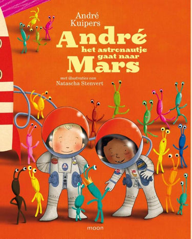 Centraal boekhuis andré het astronautje gaat naar mars. 4+