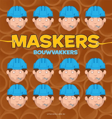 Maskers maken - bouwvakkers