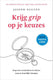 Krijg grip op je keuzes -