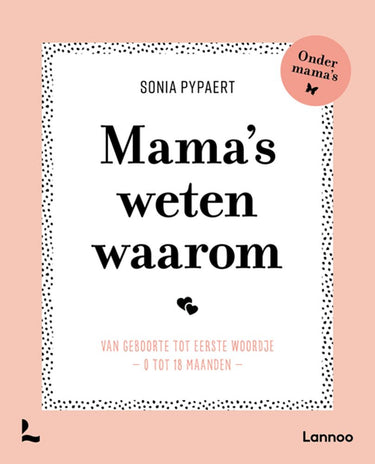 Mama's weten waarom.