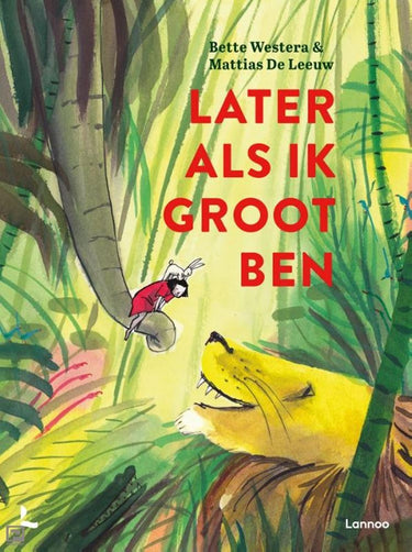 Later als ik groot ben. 3+