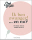 Oei, ik groei! ik ben zwanger! ...en nu?