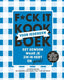 Mttcw fuck-it list voor iedereen.