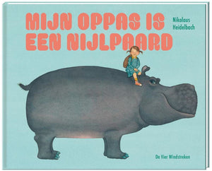 Prentenboek mijn oppas is een nijlpaard