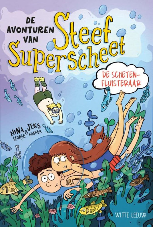 De avonturen van steef superscheet 8+