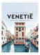 Venetië: kleine atlas voor hedonisten.