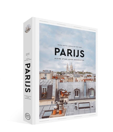 Parijs: kleine atlas voor hedonisten.