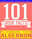 101bookfacts.com - flowers for algernon - 101 amazingly true facts you didn't know