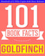 101bookfacts.com - the goldfinch - 101 amazingly true facts you didn't know