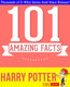 Harry potter 2 - 101 amazing facts you didn't know