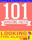 Gwhizbooks.com - looking for alaska - 101 amazing facts you didn't know