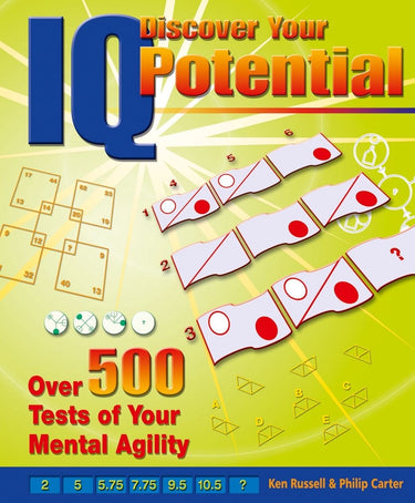 Discover your iq potential: over 500 tests of your mental agility