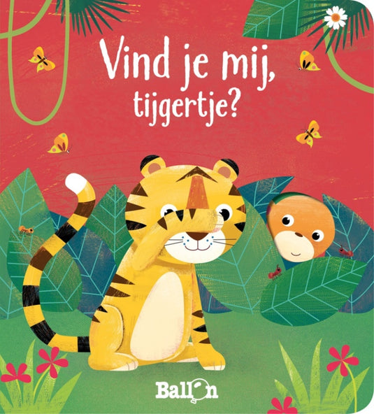 Ballon vind je mij, tijgertje? (kijkgaatjes)